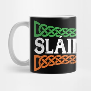 Slainte, Irish toast for St. Patricks Day Drunken Hooligans! Mug